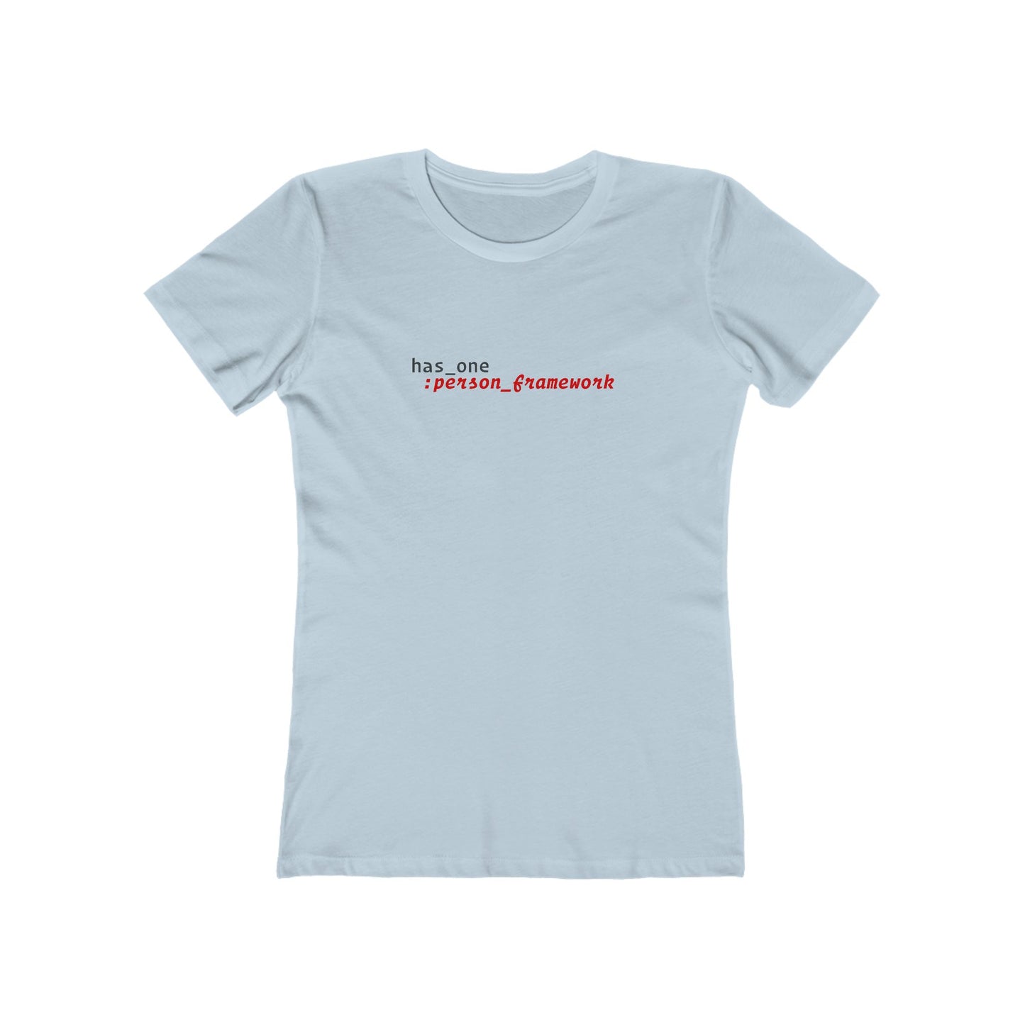 has_one :person_framework (women's fitted cut)